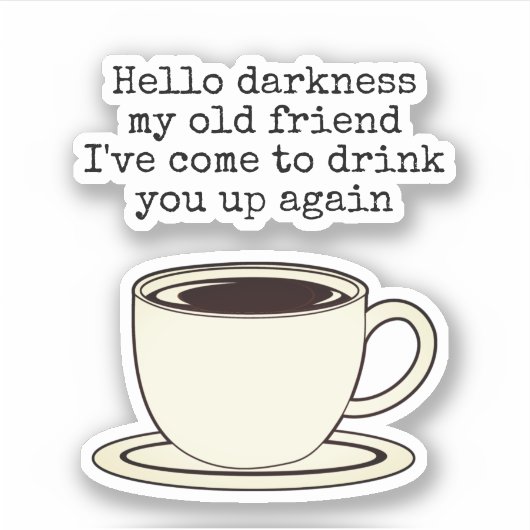  Coffee Lover Funny Quote Sticker (Voorkant)