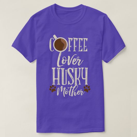 Coffee Lover Husky Moeder Siberian Husky Dog 1 T-shirt (Design voorkant)