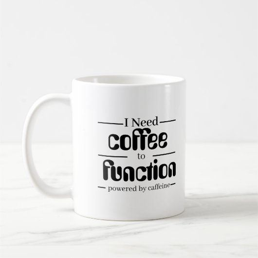Coffee Lover  Mug | I Need Coffee to Function | Koffiemok (Links)