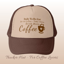 Coffee lover take it easy brown trucker pet