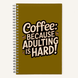 Coffee Lover's "Adulting is Hard" Notitieboek