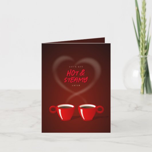Coffee Lovers Hot & Steamy Funny Valentijnsdag Feestdagen Kaart (Voorkant)