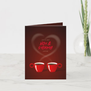 Coffee Lovers Hot & Steamy Funny Valentijnsdag Feestdagen Kaart