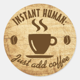 Coffee Lover's Humor Verweerd Hout Typografie Ronde Sticker
