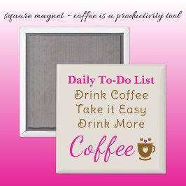 Coffee lovers to do list brown pink magneet