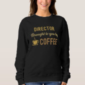 Coffee Loving Director Busy Exhausted  Cute Trui (Voorkant)