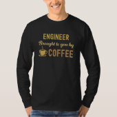 Coffee Loving Engineer Busy Exhausted  Cute T-shirt (Voorkant)