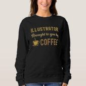 Coffee Loving Illustrator Busy Exhausted  Cute Trui (Voorkant)
