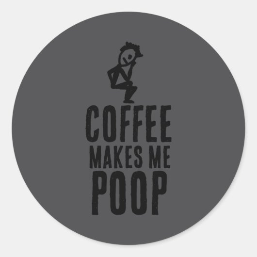 Coffee Makes Me Op  Ronde Sticker (Voorkant)