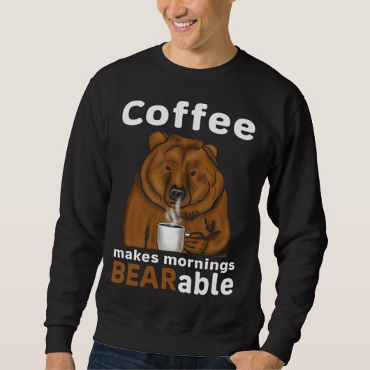 Coffee Makes Mornings BEARable Coffee Bear Trui (Voorkant)