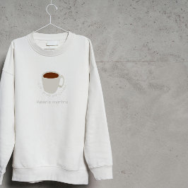 Coffee Mantra citaat - Mooie tekening Trui