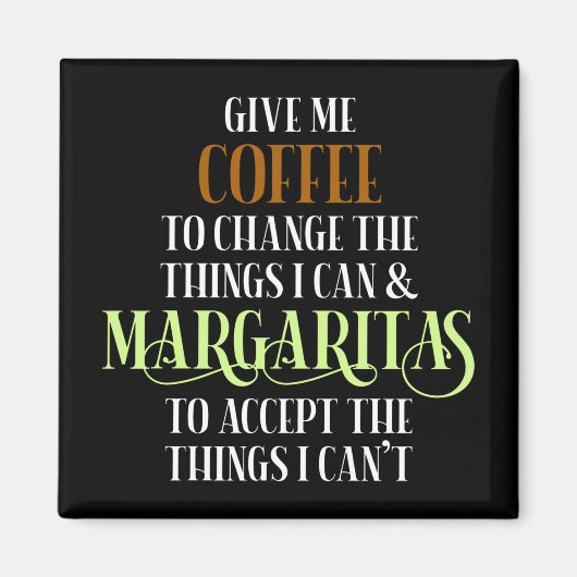 Coffee & Margarita Lover Funny Gezegde Magneet (Voorkant)