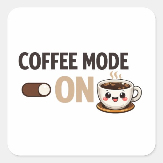 Coffee Mode Aan Minimaal Lettertype Vierkante Sticker (Voorkant)