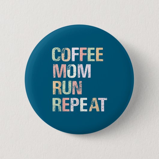 Coffee Moeder Run Herhaal Cool Dames Hardloopontwe Ronde Button 5,7 Cm (Voorkant)