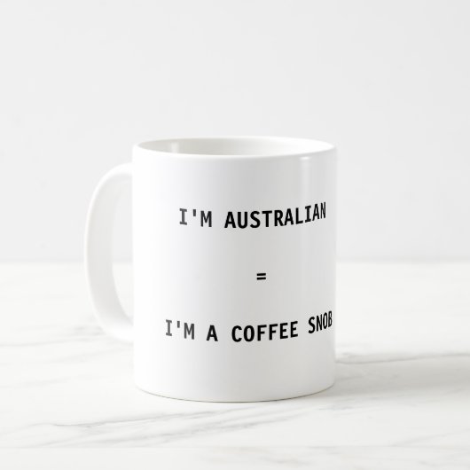 Coffee Mok - Ik ben Australian = Ik ben een Coffee (Voorkant links)