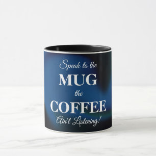 Coffee-Mok met grappige boodschap Mok