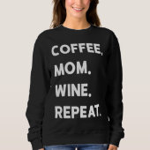 Coffee Mom Wine Repeat Trui (Voorkant)