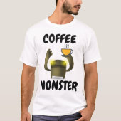 COFFEE MONSTER Funny T-shirts (Voorkant)