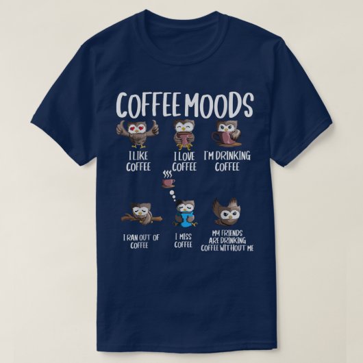 Coffee Mood Owl Coffee Drinker Cappuccino Espresso T-shirt (Design voorkant)