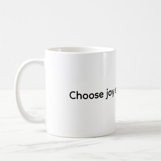 Coffee Mug - Choose joy every single day Koffiemok (Links)
