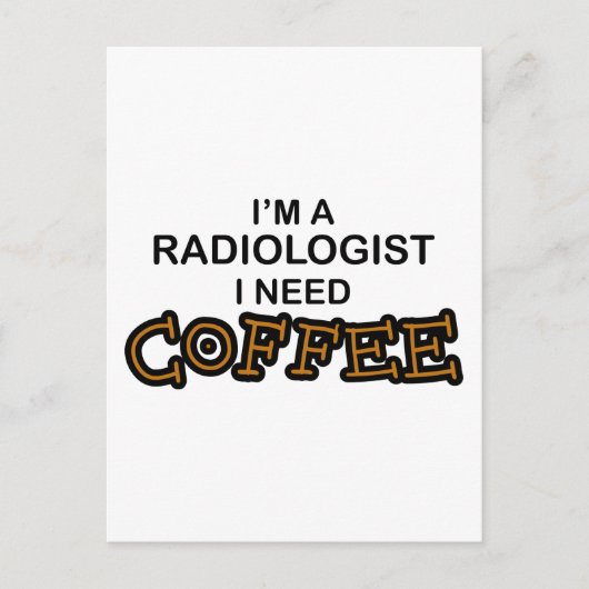 Coffee nodig - Radioloog Briefkaart (Voorkant)