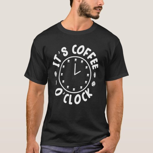 Coffee O' Clock Caffeine Addict Brewed Coffee T-shirt (Voorkant)
