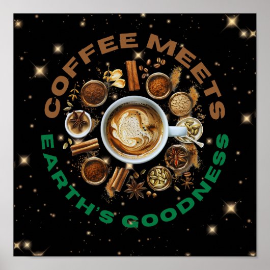 Coffee ontmoet de Goedheid van de Aarde – Kosmisch Poster (Voorkant)