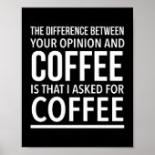 Coffee opinion grappig citaat wit poster (Voorkant)