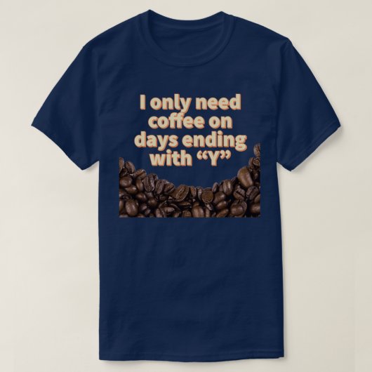 Coffee Our Survival Juice  T-shirt (Design voorkant)