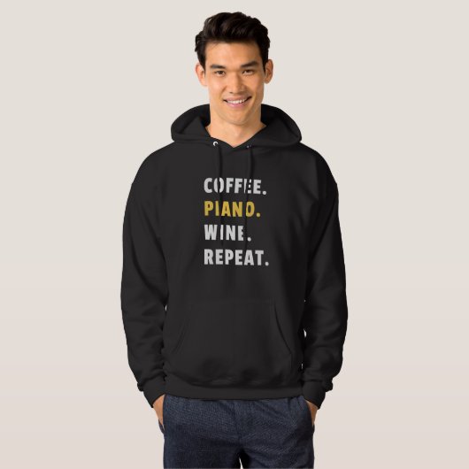 Coffee Piano Wine Repeat Pianist Piano Player Hoodie (Voorkant volledig)