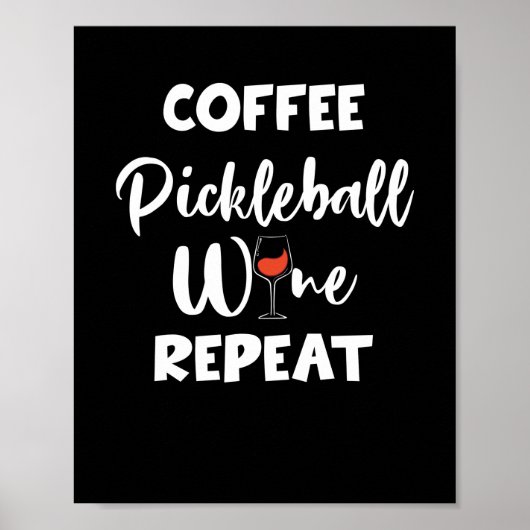 Coffee Pickleball Wine Herhalen Poster (Voorkant)