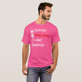Coffee Pickleball Wine Herhalen T-shirt (Voorkant volledig)