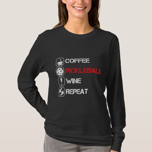 Coffee Pickleball Wine Herhalen T-shirt (Voorkant)