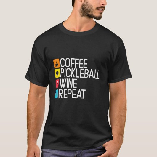 Coffee Pickleball Wine Herhalen T-shirt (Voorkant)
