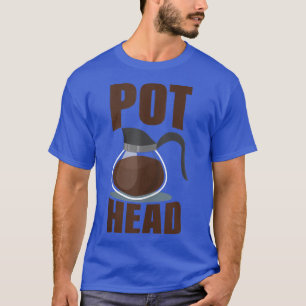 Coffee Pot Head Funny Drink Espresso Caffeine B T-shirt