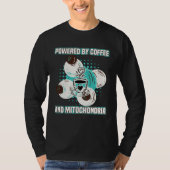 Coffee  Powered By Coffees And Mitochondria T-shirt (Voorkant)