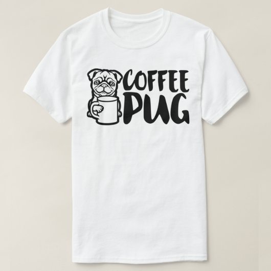 Coffee Pug Dog is Love, I love my Pug Baby, Pet Lo T-shirt (Design voorkant)