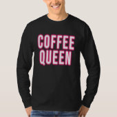 Coffee Queen Caffeine T-shirt (Voorkant)