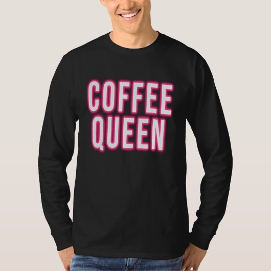 Coffee Queen  Caffeine T-shirt (Voorkant)