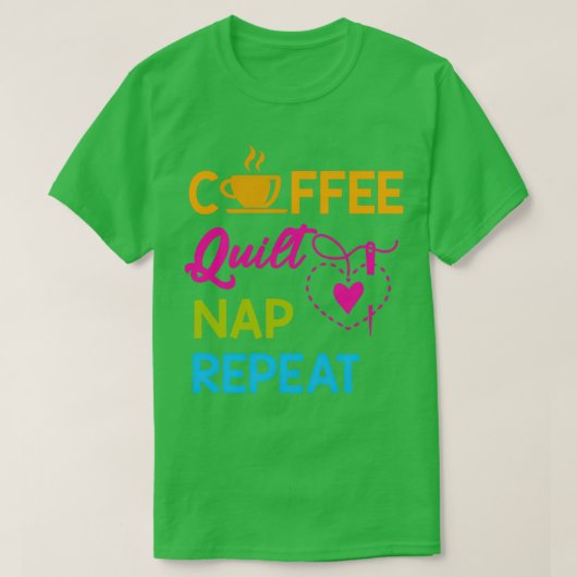 COFFEE QUILT NAP REPETEREN T-SHIRT (Design voorkant)