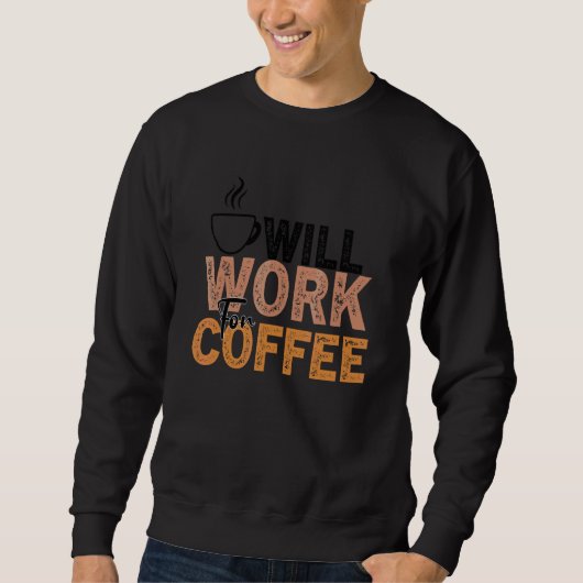 Coffee Quote Coffee Addict Cool Coffee 28 Trui (Voorkant)