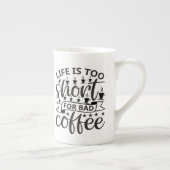 Coffee Quote Mok - Het leven is te kort voor slech (Rechts)