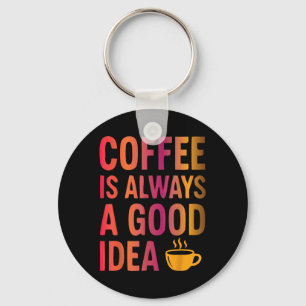 Coffee Quote - Morgenstemming Verslaafd aan Cafeïn Sleutelhanger