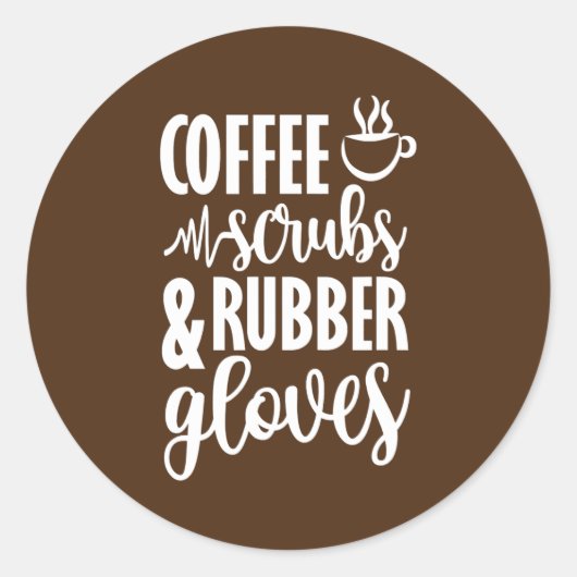 Coffee Scrubs And Rubber Gloves  Ronde Sticker (Voorkant)