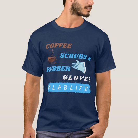 Coffee Scrubs en Rubber Ghandschoenen - Lablife La T-shirt (Voorkant)