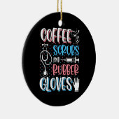 COFFEE SCRUBS RUBBER GLOVES RN Registered Nurse Keramisch Ornament (Rechts)