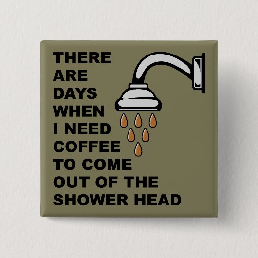 Coffee Shower Head Funny Button Badge Pin (Voorkant)