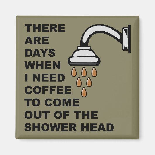 Coffee Shower Head Funny Fridge Magnet (Voorkant)
