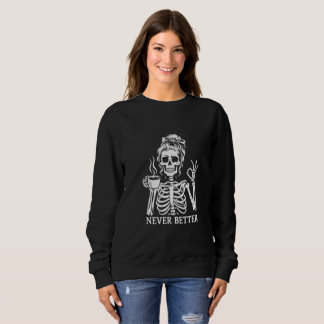 Coffee Skeleton "Never Better" Trui