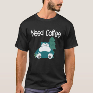 Coffee, snorlax nodig t-shirt